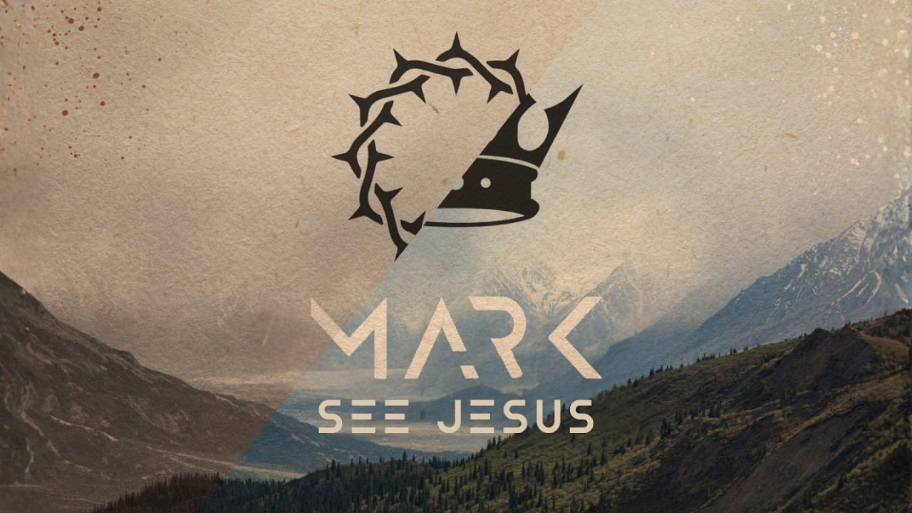 Mark: See Jesus
